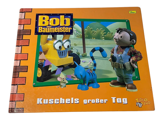 "BOB DER BAUMEISTER" - GESCHICHTENBUCH NR. 10 "KUSCHELS GROSSER TAG" (2003) - GEBRAUCHT
