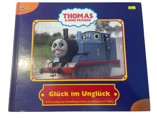 "THOMAS & SEINE FREUNDE" - GESCHICHTENBUCH NR. 9 "GLÜCK IM UNGLÜCK" (2005) - GEBRAUCHT